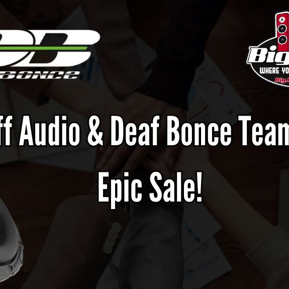 Big Jeff Audio & Deaf Bonce Team Up for Epic Sale!