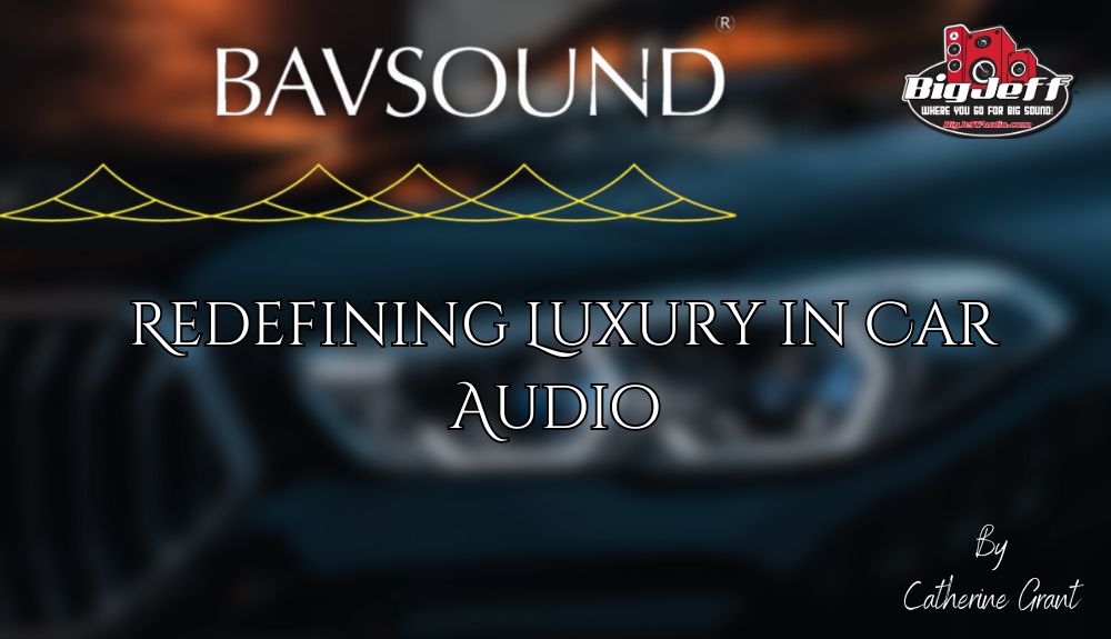 BavSound: Redefining Luxury in Car Audio