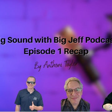 Big Sound with Big Jeff Podcast Episode 1 Recap