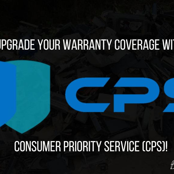 Upgrade Your Warranty Coverage with Consumer Priority Service (CPS)!
