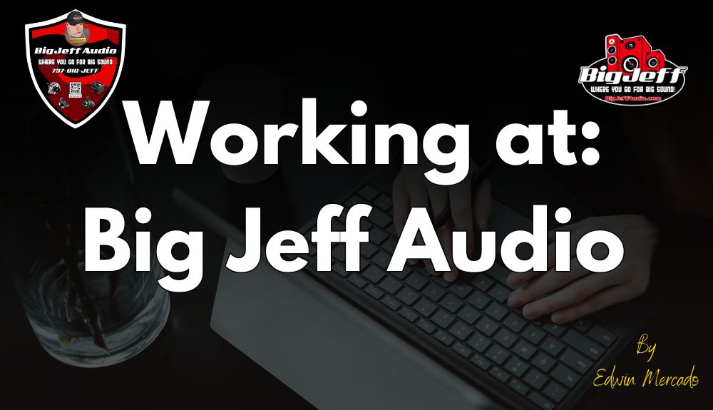 Working at Big Jeff Audio!