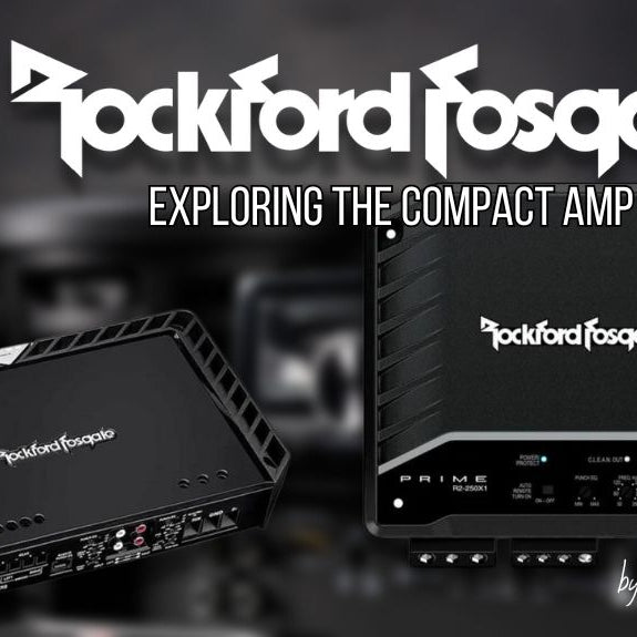 Exploring the Rockford Fosgate Power Compact Amp Lineup