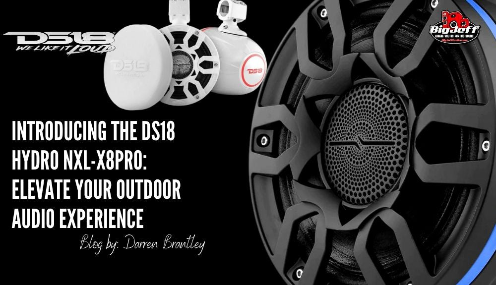 Introducing the DS18 Hydro NXL-X8PRO: Elevate Your Outdoor Audio Experience