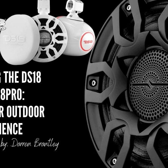 Introducing the DS18 Hydro NXL-X8PRO: Elevate Your Outdoor Audio Experience