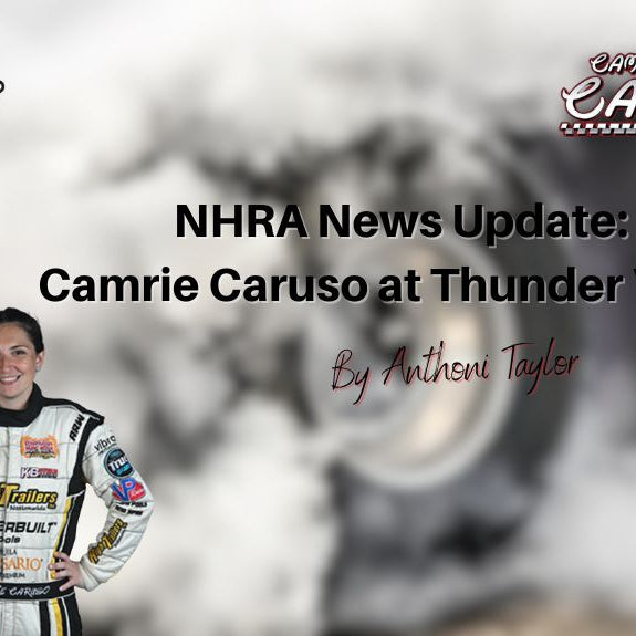 NHRA News Update: Camrie Caruso at Thunder Valley Nationals