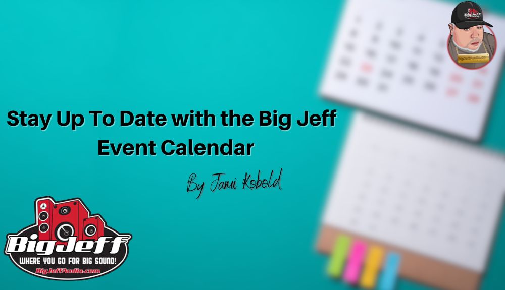 Stay Up To Date with the Big Jeff  Event Calendar