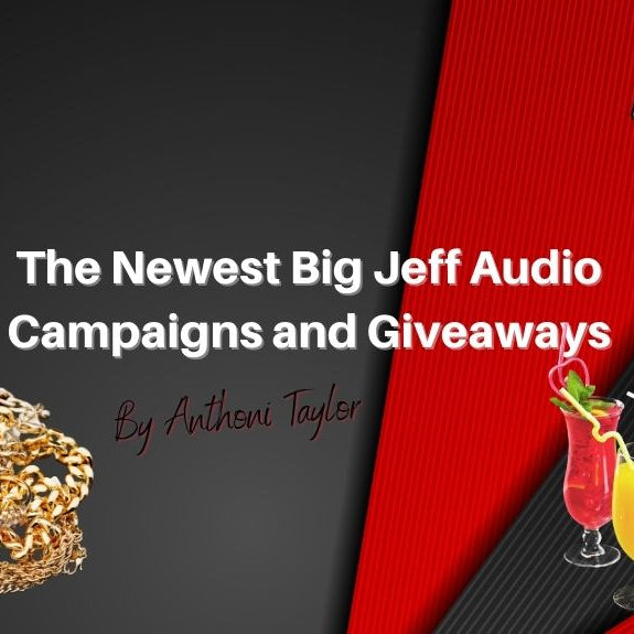The Newest Big Jeff Audio Campaigns and Giveaways
