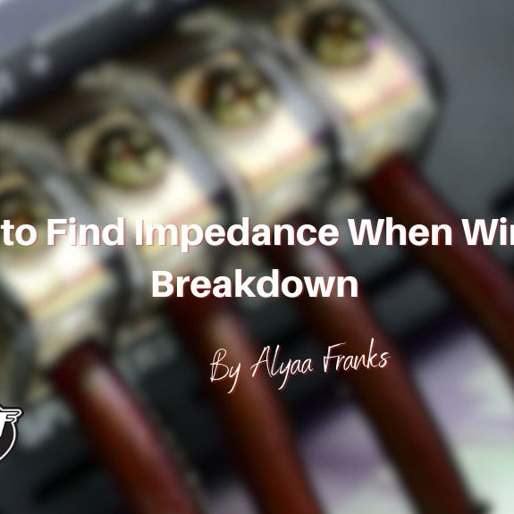 How To Find Impedance When Wiring: Break Down