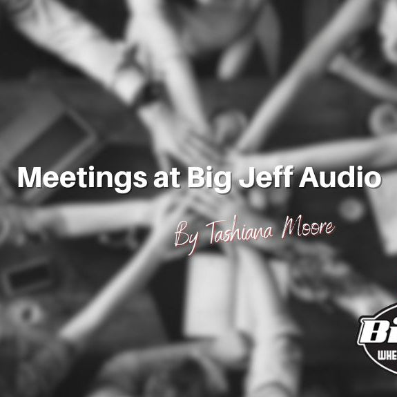 Meetings at Big Jeff Audio