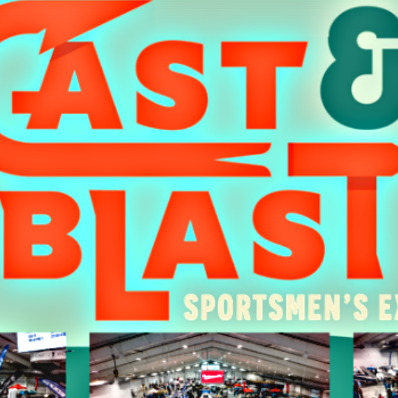 Cast and Blast Sportsmen’s Expo