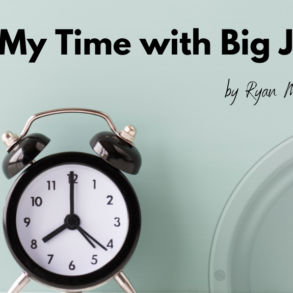 My Time with Big Jeff