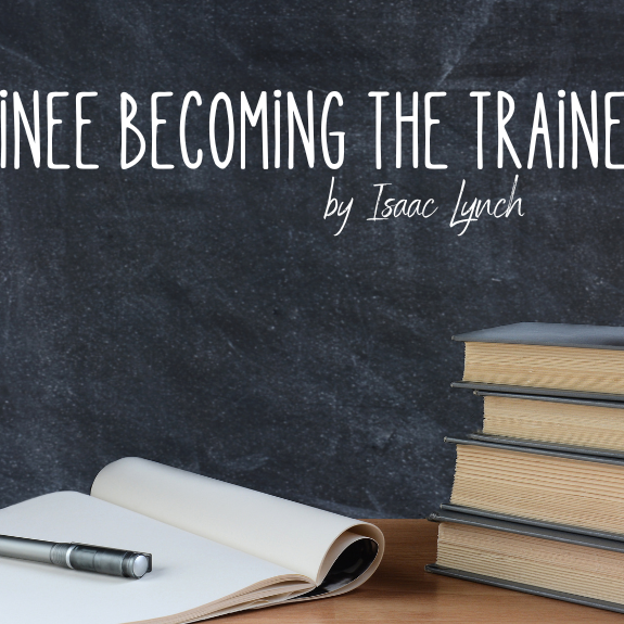The Trainee Becoming The Trainer