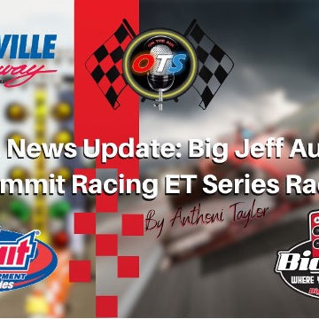 NHRA News Update Big Jeff Audio at Summit Racing ET Series Race