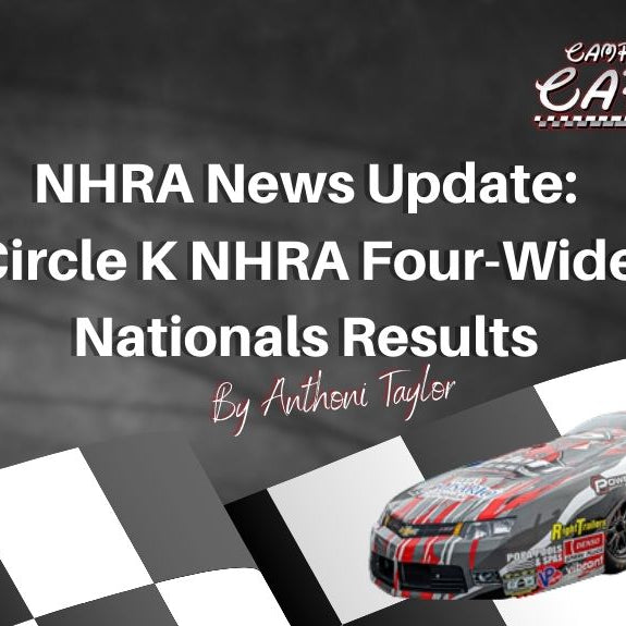 NHRA News Update: Circle K NHRA Four-Wide Nationals Results
