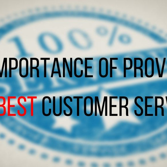 The importance of providing the best possible customer service