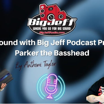 Big Sound with Big Jeff Podcast Profile: Parker the Basshead