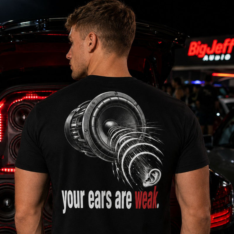 It’s Not Too Loud, Your Ears Are Weak Basshead Tee