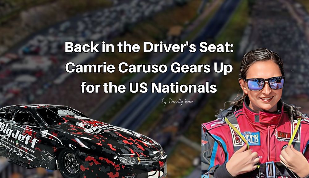 Back in the Driver's Seat: Camrie Caruso Gears Up for the US Nationals